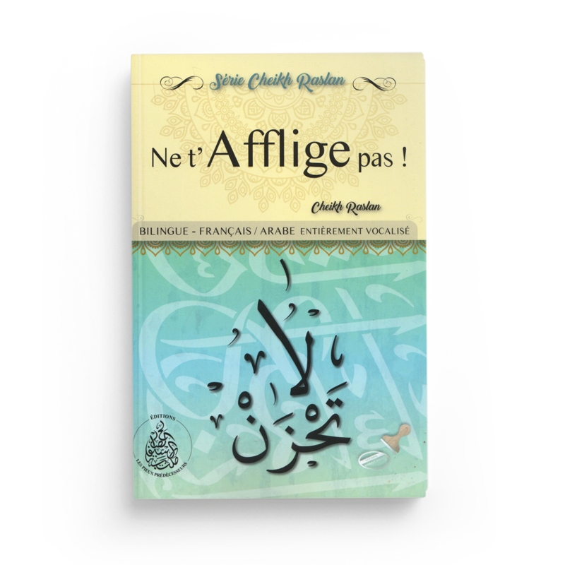 Ne-tafflige-pas-Cheikh-Raslan-Bilingue-Editions-Pieux-Predecesseurs.jpg Ne tafflige pas Cheikh Raslan Bilingue Editions Pieux Predecesseurs - senlibrairie