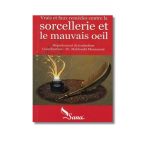 Vrai et faux remèdes contre la sorcellerie et le mauvais oeil