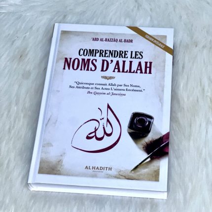 Comprendre les Noms d'Allah - Cheikh 'Abd al-Razzâq al-Badr