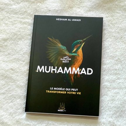 Muhammad : Le modèle qui peut transformer votre vie